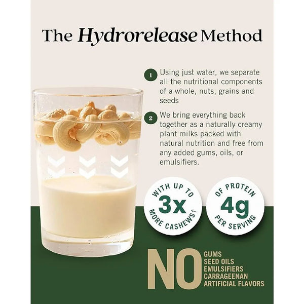 Cashew milk made with Hydrorelease method, 4g protein per serving, no gums or emulsifiers