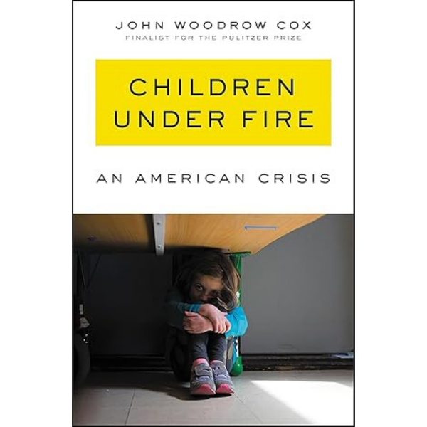 Children Under Fire: An American Crisis